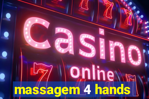 massagem 4 hands